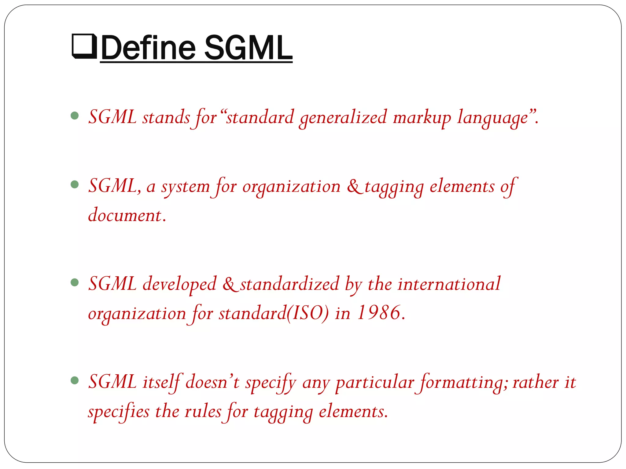 Sgml | PPTX | Web Design and HTML | Internet