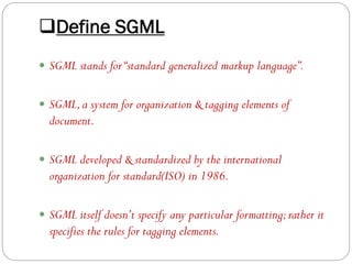Sgml | PPTX | Web Design and HTML | Internet