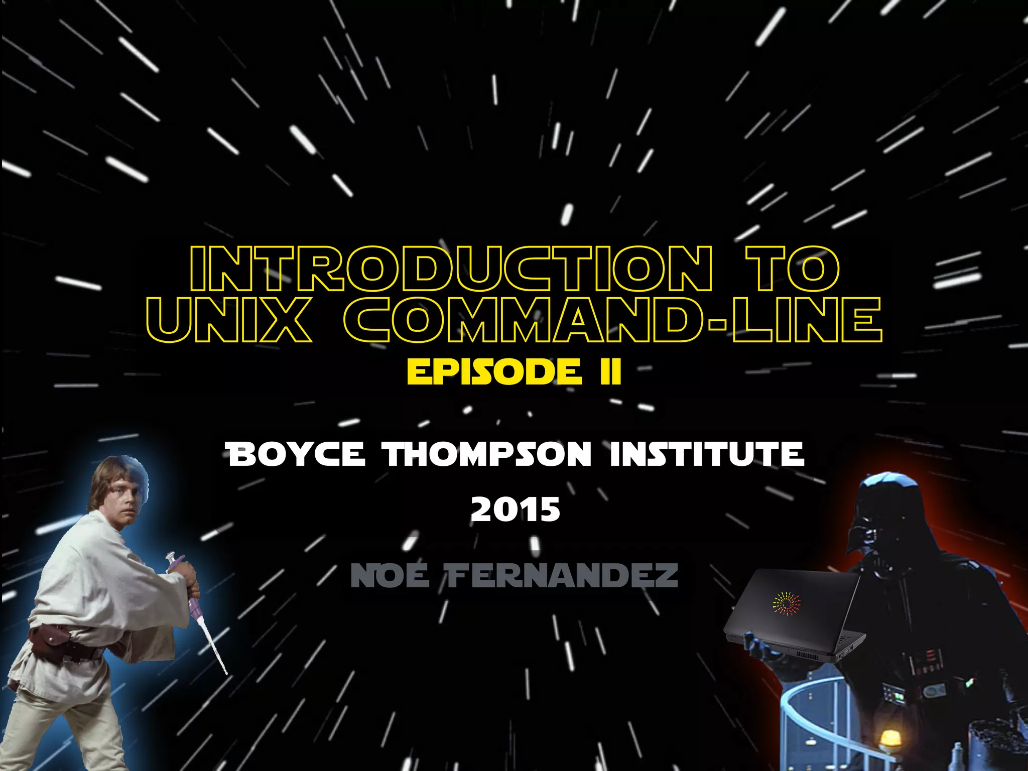 Boyce Thompson institute 2015 Noe Fernandez introduction to unix command-line episode ii 