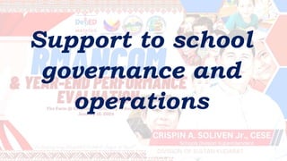 Support to school
governance and
operations
 