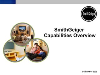 SmithGeiger  Capabilities Overview September 2009 