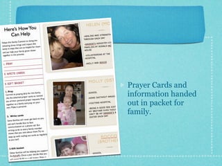 Prayer Cards and
information handed
out in packet for
family.
 