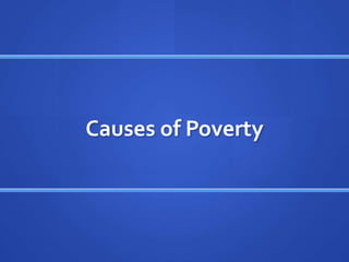 Causes of Poverty