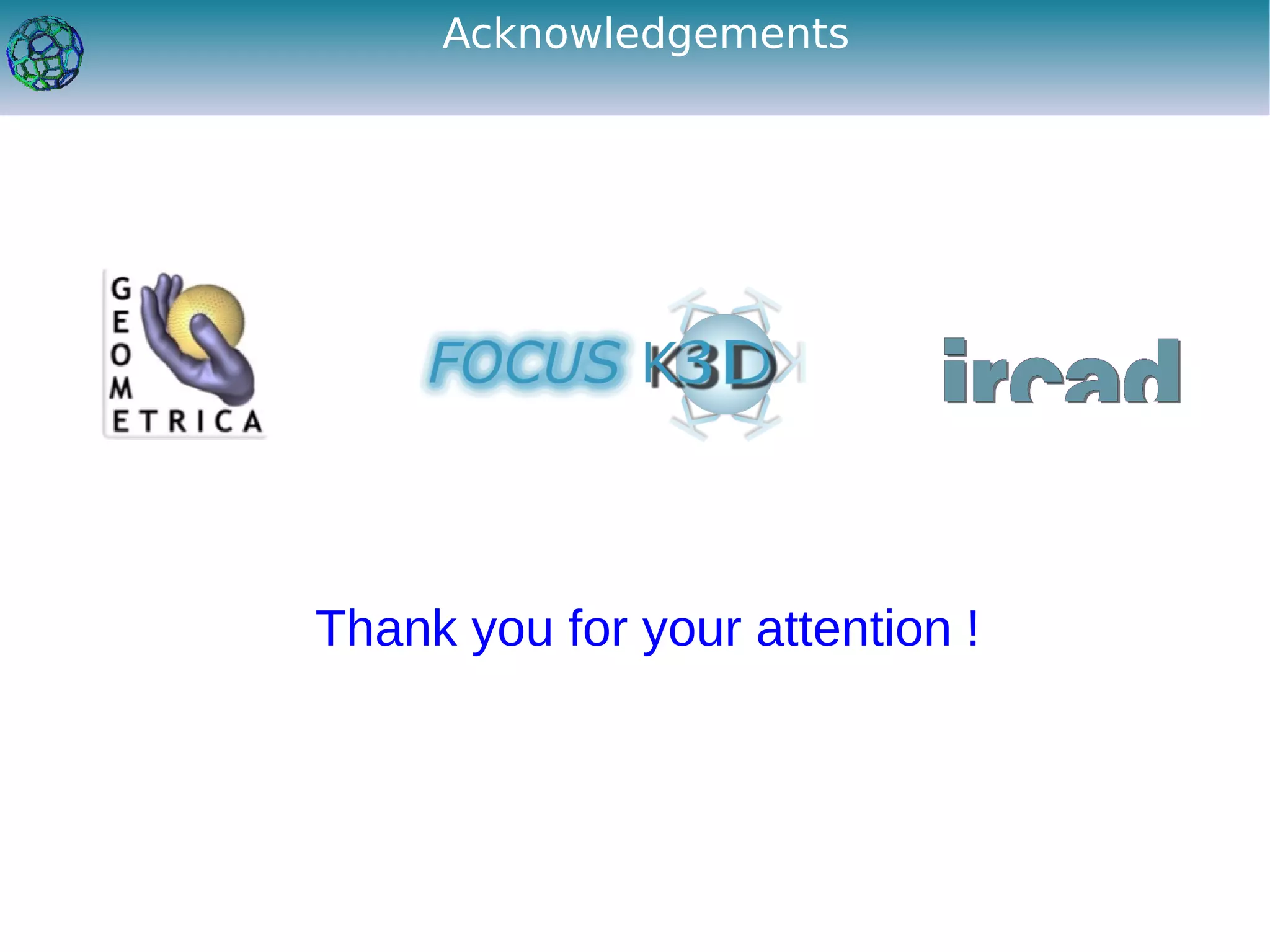Acknowledgements




Thank you for your attention !
 