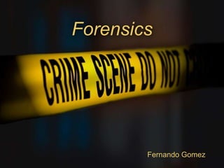 Forensics Fernando Gomez 
