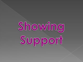Showing Support