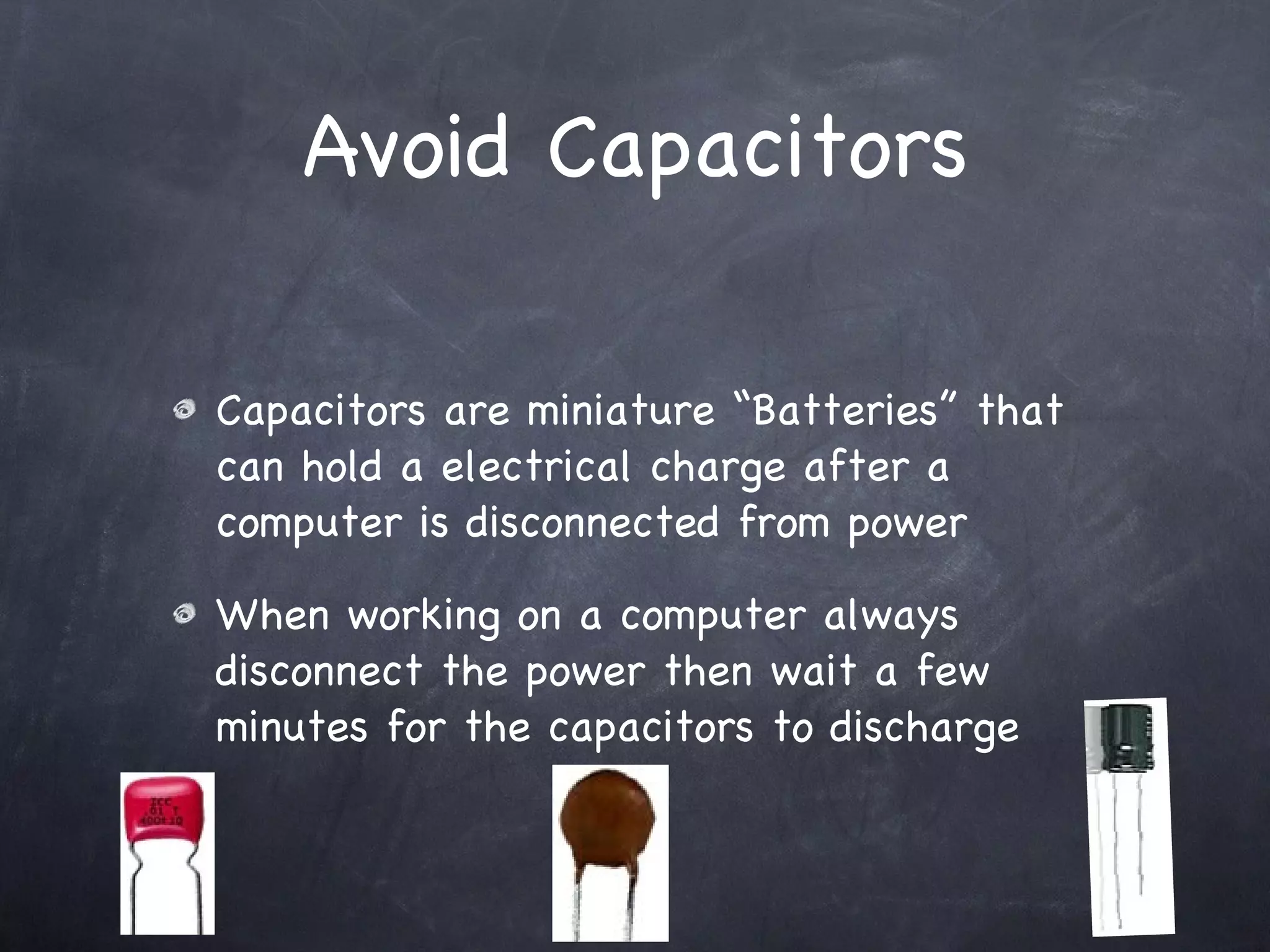 Remove all Hand Jewelry Most Hand Jewelry is conductive which can result in a electrical shock Hand jewelry should also be removed when working with moving parts 