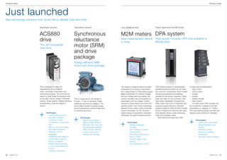 Product news                                                                                                                                                                                                                      Product news




Just launched
New technology solutions from South Africa, Middle East and India.

                           Automation product                         Automation product                        Low voltage product                          Power electronics and MV drives


                           ACS880                                     Synchronous                               M2M meters DPA system
                           drive                                      reluctance                                New measurement device
                                                                                                                in India
                                                                                                                                                             High-power, modular UPS now available in
                                                                                                                                                             Middle East
                           The ‘all-compatible’
                           new drive
                                                                      motor (SRM)
                                                                      and drive
                                                                      package
                                                                      Energy-efficient SRM
                                                                      motor and drive package




                           This is designed to meet the                                                         The made-to-measure device provides          UPS systems based on decentralized           module has its independent:
                           requirements set by different                                                        transparency on energy consumption,          parallel architecture (DPA) do not share     –	 logic control
                           users, processes, businesses and                                                     be it single phase or three-phase supply.    any common components. Each module           –	 control panel
                           environmental goals. The drive can be                                                Meant specifically for medium voltage        contains all hardware and software           –	rectifier
                           used in a wide range of industries from                                              and low voltage electrical panels, the       required for full system operation. What     –	inverter
                           oil and gas, mining, metals, chemicals,    This is unique due to the design of       product provides real-time analysis on       does this mean for the customer? Very        –	 battery charger
                           cement, power plants, material handling,   its rotor – it has no windings, unlike    parameters such as voltage, current,         high power availability, increased flex-     –	 static switch
                           woodworking, pulp and paper to             traditional synchronous designs. The      frequency, power factor and active and       ibility, lower total cost of ownership and   	 Concept power DPA modules can
                           marine.                                    rotor suffers virtually no power losses   reactive power. One of the outstanding       improved energy efficiency. Modular          be connected in parallel to provide
                                                                      and its temperature remains lower than    features of this meter is that it provides   systems based on DPA are free of single      redundancy or capacity, to 1.5 Mva.
                                                                      in conventional rotors.                   instant information on CO 2 emission-        points of failure and maximize the mean      The class-leading design provides the
                                  Advantages                                                                    based energy consumption: important          time between failure, while minimizing       highest power density/m2 available.
                                  −− Customized for cranes,                                                     information for green building solution.     mean time between repair.
                                     extruders, winches,                     Advantages                                                                      	 With DPA technology each UPS
                                     conveyors, mixers,                      − − Better power density                                                                                                            Advantages
                                     compressors, pumps and                  − − Higher energy efficiency               Advantages                                                                               −− Lower cost of ownership
                                     fans                                    − − Matched motor and drive                −− Multiple integrated                                                                   −− Simple installation and
                                  −− Easy-to-use control panel                   with dedicated software                   functions                                                                                service
                                     with USB connection                     − − Offers smooth, efficient               −− 360° analysis of system                                                               −− Optimizes energy
                                  −− Supports over 20                            process control and                       performances                                                                          −− Advanced, scalable
                                     languages                                   optimal use of energy                  −− Anticipates malfunctions                                                                 architecture
                                  −− Integrated safety features                                                         −− Easy to install                                                                       −− True safe-swap modularity
                                     include safe torque-off                                                            −− Intuitive, easy-to-use
                                     (STO) as standard                                                                     keypad
                                  −− Share intuitive and easy-                                                          −− Auto-diagnostic function
                                     to-use control panel and
                                     PC tool
                                  −− Universal connectivity

20   contact 1| 13                                                                                                                                                                                                                contact 1 | 13   21
 
