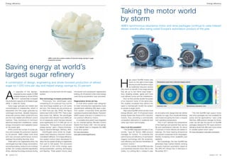 Energy efficiency                                                                                                                                                                                                                                                         Energy efficiency



                                                                                                                                               Taking the motor world
                                                                                                                                               by storm
                                                                                                                                               ABB’s synchronous reluctance motor and drive packages continue to raise interest
                                                                                                                                               eleven months after being voted Europe’s automation product of the year.




                                                           ABB's multi-drive system enables 22 percent energy savings in sugar
                                                           production process




Saving energy at world’s
largest sugar refinery
                                                                                                                                               H
                                                                                                                                                          igh output SynRM motors (the
A combination of design, engineering and drives boosted production of refined                                                                             motor on the right in the image         Temperature scans from a thermal imaging camera
                                                                                                                                                          above) provide the same output
sugar by 1,000 tons per day and helped energy savings by 22 percent.                                                                                      as traditional induction motors




A
                                                                                                                                               (the motor on the left in the image above)
            n upgrade of the design,           deceleration to be fed back into the supply       introduced and subsequent regenerative        that are up to two frame sizes larger –
            engineering and supply of ABB      system.                                           braking, 20-25 percent of the motor energy    thus, enabling smaller, lighter and more
            variable frequency drives (VFDs)                                                     used during acceleration was recovered.       cost-efficient pump and fan installations.
            in 2011, substantially increased   New technology increases productivity                                                           	 And, as they provide double the power
the production capacity at Al Khaleej Sugar    	 “Previously the centrifuges were                Regenerative drives are key                   of an induction motor of the same size,
(AKS), in Jebel Ail, Dubai.                    completing 22-24 cycles per hour, but the         	 A multi-drive system was designed           this enables increased flow without the
	 Cane sugar granules are melted and           new technology enables up to 30 cycles            to meet motoring and regenerative cycle       need to mechanically modify the system             Induction rotor                          Synchronous reluctance rotor
concentrated to massecuite, which is           per hour. This means we can produce up            requirements operating 365 days a year.       to accept a larger motor.
separated into fine sugar granules by          to 7000 tons per day (TPD), the figure            This system comprised three parallel          	 High output SynRM motors are also more
centrifugal machines. Variable frequency       before was 5,000-6,000 TPD. There is also         operated Insulated Gate Bipolar Transistor    energy-efficient, with 10-20 percent lower       an innovative rotor design that has neither     	 “The first SynRM high output motor
drives with common direct current (DC) bus     less power lost. Before, the centrifuges          (IGBT) supply units and 14 inverters to run   energy losses than those of IE2 induction        magnets nor cage, thus virtually eliminating    and drive packages are now available for
are the most reliable and efficient control    consumed 0.952 kilowatt-hours (kWh) per           our premium efficiency motors.                motors, thus, providing a commercially           rotor losses and giving the motor a uniquely    pump and fan applications,” says Linda
method. They contribute to minimum             ton of massecuite, which has been reduced         	 A complete drive system was integrated      competitive alternative to traditional and       cool operating temperature.                     Stenman, ABB product manager for drives.
electrical equipment installations, lowest     quite significantly to 0.75 kWh per ton of        by our channel partner, Blouden Control       other new motor technologies.                    	 This in turn reduces the temperature          Later we will see the launch of SynRM
energy consumption and negligible impact       massecuite. This equates to a 22 percent          System from Dubai, UAE – the only partner                                                      of the bearings and extends their service       packages designed for IE4 super-premium
on the power grid.                             energy saving,” said L Chenna Krishnan,           in the Middle East to integrate the ABB       How is all this possible?                        life and maintenance intervals. As about        efficiency levels that offer even more choice
	 VFDs control the number of cycles per        Deputy General Manager, Refinery, AKS.            multi-drive system.                           	 “The SynRM integrates the best of two          70 percent of motor failures are related to     to variable speed motor users.”
hour and increase the production capacity      	 Centrifugals were driven by single-             For more information:                         worlds,” says Ari Tammi, ABB product             bearings, the lower bearing temperature         For more information: www.abb.com/motors
by 20 percent. ABB's latest multi-drive        speed fixed frequency induction motors,           www.abb.com/energyefficiency                  manager for motors. “It combines the             can prevent unplanned motor stoppages,
and new process performance motors             considered inefficient. To increase efficiency,                                                 performance and efficiency of permanent          thereby increasing motor availability and
replaced the existing Samistar drive.          two-speed motors were developed to                                                              magnet technology with the simplicity,           reliability.
	 Fitted with a non-regenerative drive, the    allow the low speed winding to regenerate                                                       cost-efficiency and service-friendliness of      	 Not surprisingly, the new SynRM has
centrifugals have high energy consumption      from spin to half speed. This recovered                                                         induction motors.”                               generated major market interest, winning
and during braking, produce a lot of energy    10 percent of the motor energy used                                                             	 From the outside, the SynRM looks like         Europe’s foremost automation award at
as heat. Our company adopted regenerative      during acceleration, spinning, discharging                                                      a conventional induction motor. But on the       the SPS IPC Drives Fair in Germany in
drives, allowing the energy produced during    and feeding. Three-speed motors were                                                            inside, it is nothing like it, instead it uses   November 2011.

10   contact 1| 13                                                                                                                                                                                                                                                           contact 1 | 13   11
 