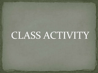   CLASS ACTIVITY 