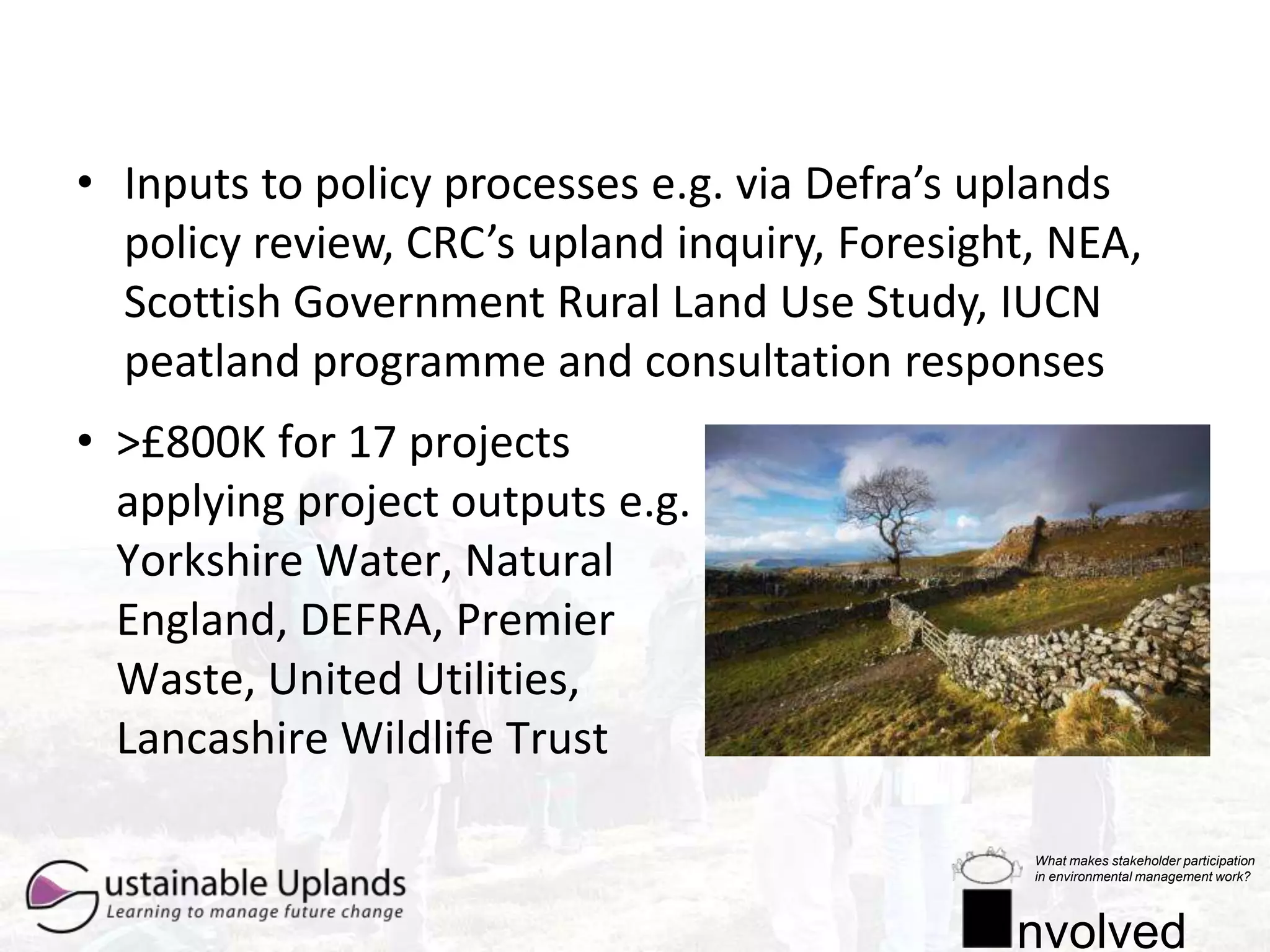 Emerging lessonsLow levels of participation may lead to simple solutions: easily implemented and accepted but ineffectiveHigh levels of participation may lead to deeper understanding, learning and more complex solutions: more effective but harder to applyPolicy makers with actual decision-making power, need to be included in the process for short-termimpact In some cases, their presence created a power imbalance that limited active participation & generation of new ideasBut if decision-makers not part of process, immediate implementation of findings is less likely
