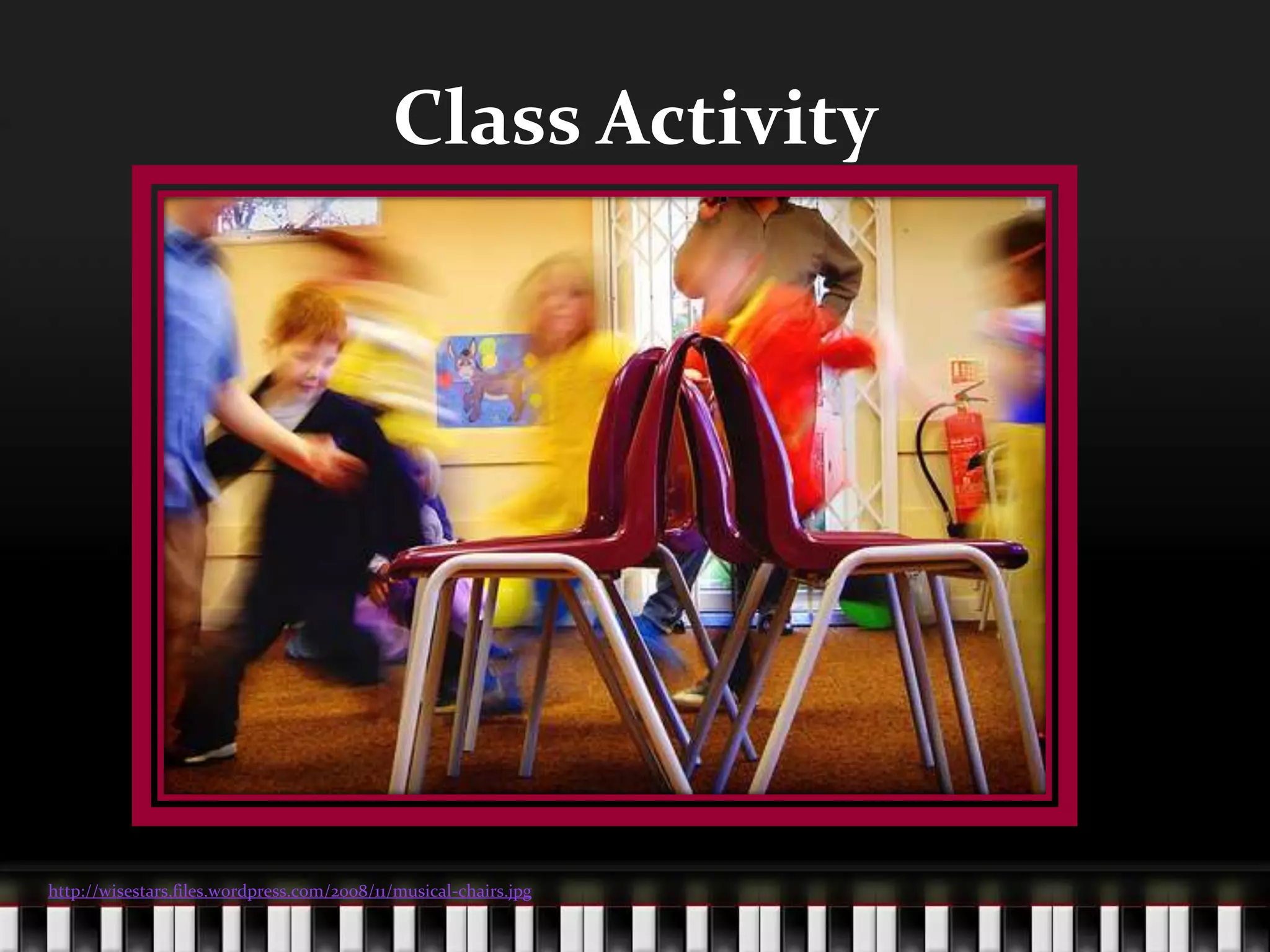 Class Activityhttp://wisestars.files.wordpress.com/2008/11/musical-chairs.jpg