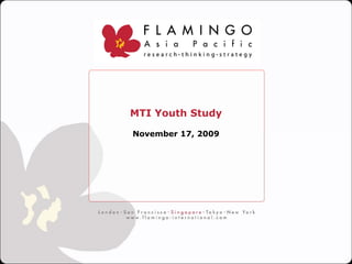 MTI Youth Study

November 17, 2009
 