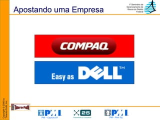 Apostando uma Empresa 