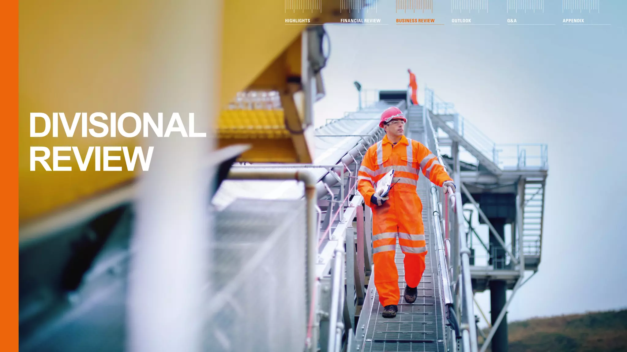 DIVISIONAL
REVIEW
HIGHLIGHTS FINANCIAL REVIEW BUSINESS REVIEW OUTLOOK QA APPENDIX
 