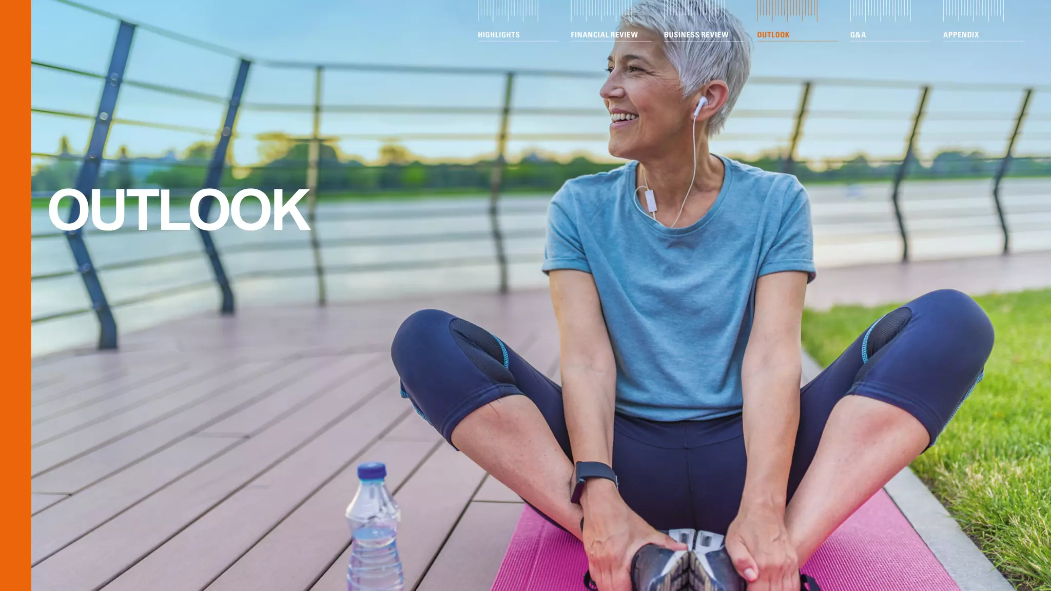 OUTLOOK
HIGHLIGHTS FINANCIAL REVIEW BUSINESS REVIEW OUTLOOK QA APPENDIX
 