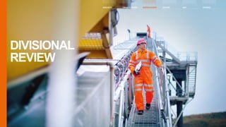 DIVISIONAL
REVIEW
HIGHLIGHTS FINANCIAL REVIEW BUSINESS REVIEW OUTLOOK QA APPENDIX
 