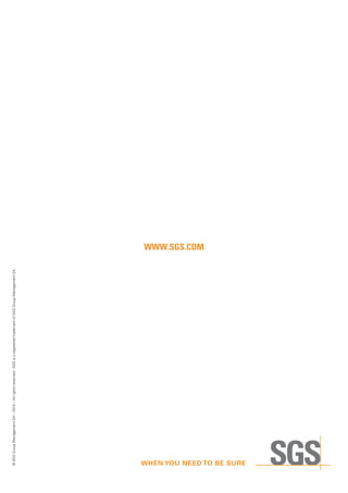 WWW.SGS.COM
©SGSGroupManagementSA–2015–Allrightsreserved-SGSisaregisteredtrademarkofSGSGroupManagementSA.
 