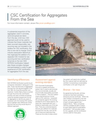 CSC Certification for Aggregates
From the Sea
For more information contact: Jeroen Pos jeroen.pos@sgs.com
A substantial pr...
