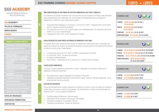 2013                    2013




                                                                                                                                                      jan.




                                                                                                                                                                              DEZ.
                                 SGS training courses Making change happen


                                      IMPLEMENTAÇÃO DE SISTEMAS DE GESTÃO AMBIENTAL ISO 14001 e EMAS III
                                      Os Sistemas de Gestão Ambiental são instrumentos de participação voluntária e são adotados        24 horas | 450€
                                      pelas organizações que pretendem ter uma atitude de antecipação face às obrigações
                                      legislativas e melhorar o seu desempenho global.
SGS ACADEMY®                                                                                                                            lISBOA    28-29-30 JAN | 8-9-10 jul |




                                 A1
                                      ••   Enquadramento legislativo e normativo: a norma ISO 14001; o Regulamento Comunitário                    14-15-16 OUT
polos de formação                          de Eco-Gestão e Auditorias (EMAS);                                                           PORTO    28-29-30 JAN | 8-9-10 jul |
                                      ••   Os requisitos da norma e os 5 passos para a sua implementação. Os requisitos adicionais               14-15-16 OUT
ModalidadeS
                                           EMAS III e a sua implementação;                                                              fUNCHAL     8-9-10 jul | 14-15-16 OUT
Cursos                                ••   Integração do SGA com outros Sistemas de Gestão.
                                                                                                                                        PONTA DELGADA        8-9-10 jul | 14-15-16 OUT
 qualidade
                                      QUALIFICAÇÃO DE AUDITORES INTERNOS DO AMBIENTE ISO 14001
 ambiente e Gestão florestal
                                      Concebido para quem pretende desenvolver competências necessárias para a realização de            40 horas | 690€
 segurança e Saúde no Trabalho
                                      auditorias internas ao Sistema de Gestão Ambiental e contribuir para a otimização de processos
 responsabilidade social              e melhoria contínua das Organizações.
                                                                                                                                        lISBOA    20-21-25-26-27 JUN | 21-22-27-28-29 NOV
                                 A2




 sistemas integrados de gestão
                                      ••   Os requisitos da norma ISO 14001 e EMAS na perspetiva do auditor;                            PORTO    20-21-25-26-27 JUN | 21-22-27-28-29 NOV
 investigação,                        ••   A norma ISO 19011. As fases de auditoria;
 desenvolvimento e inovação                                                                                                             fUNCHAL     20-21-25-26-27 JUN | 21-22-27-28-29 NOV
                                      ••   A relação auditor/auditado;
 Gestão do risco, Segurança                                                                                                             PONTA DELGADA        20-21-25-26-27 JUN |
 da Informação e Continuidade         ••   Caso prático – Realização de uma auditoria em contexto real de trabalho.
 do Negócio                                                                                                                                                  21-22-27-28-29 NOV
 Energia e 		
 Construção Sustentável               LEGISLAÇÃO AMBIENTAL
 Saúde, Dispositivos Médicos
 e Boas Práticas de Fabrico           Conheça o quadro legislativo ambiental a cumprir: Legislação Comunitária e Nacional e             24 horas | 450€
 alimentar                            legislação ambiental específica.
                                 A4




 Automóvel -		
 Indústria e Peritagem                ••   Enquadramento Legal (Legislação Comunitária e Nacional);                                     lISBOA    12-13-14 MAR | 9-10-11 OUT
 engenharia industrial                ••   Legislação ambiental específica: licenciamento, água, resíduos, emissões gasosas, riscos     PORTO    12-13-14 MAR | 9-10-11 OUT
                                           de acidentes industriais graves.
 Respostas Sociais
                                      GESTÃO DE RESIDUOS
 Management & Soft Skills
                                      Fique sensibilizado para o quadro legislativo ambiental a cumprir no que se refere aos resíduos   16 horas | 320€
 Formação e Gestão de Pessoas
                                      e para todo o processo inerente à sua gestão, nomeadamente o sistema de classificação de
 Gestão Comercial e Vendas            resíduos (LER – Lista Europeia de Resíduos).
                                 A5




                                                                                                                                        lISBOA    3-4 JUN | 10-11 dez
Ficha de INSCRIçÃO                    ••   Caracterização de Resíduos. Monitorização;                                                   PORTO    3-4 JUN | 10-11 dez
                                      ••   Operações de Eliminação e Valorização: Reciclagem;
percursos Formativos                  ••   Processos biológicos; Incineração; Aterros;
                                      ••   Transporte de Resíduos. Gestão de Resíduos.
Contactos


www.sgs.pt/portugalacademy                                         Anterior                                      11                                Próximo
 