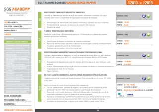 2013             2013




                                                                                                                                                              jan.




                                                                                                                                                                               DEZ.
                                 SGS training courses Making change happen


                                       IDENTIFICAÇÃO E AVALIAÇÃO DE ASPETOS AMBIENTAIS
                                       Conheça as metodologias de identificação dos aspetos ambientais e avaliação dos seus                  8 horas | 150€
                                       impactes, bem como a importância da legislação no processo de avaliação.




                                 A6
SGS ACADEMY®                           ••   Metodologias de identificação dos aspetos ambientais e avaliação dos seus impactes;              lISBOA   10 JUL
                                       ••   A importância da legislação no processo de avaliação dos impactes;                               PORTO    10 JUL
polos de formação                      ••   Estudos de casos.

ModalidadeS                            PLANO DE MONITORIZAÇÃO AMBIENTAL
Cursos                                 Fique apto a identificar e a implementar planos de monitorização em relação aos aspetos               8 horas | 150€
                                       passíveis de poluição ambiental.
 qualidade
                                 A7                                                                                                          lISBOA   18 SET
 ambiente e Gestão florestal           ••   Identificação de aspetos e avaliação de impactes ambientais;
                                       ••   Planos de monitorização: requisitos e técnicas de amostragem e análise, estabelecimento          PORTO    18 SET
 segurança e Saúde no Trabalho              de planos, gestão dos planos de monitorização;
 responsabilidade social               ••   Avaliação de resultados e da conformidade legal.

 sistemas integrados de gestão         REQUISITOS LEGAIS AMBIENTAIS E AVALIAÇÃO DA SUA CONFORMIDADE LEGAL
 investigação,                         Conheça o enquadramento legislativo ao nível dos diversos domínios (água, ar, solo, resíduos,         16 horas | 320€
 desenvolvimento e inovação
                                       ruído, energia) e saiba como definir as metodologias para avaliação da sua conformidade.
 Gestão do risco, Segurança
 da Informação e Continuidade
                                 A8




 do Negócio                                                                                                                                  lISBOA   17-18 OUT
                                       ••   Enquadramento legislativo ao nível dos diversos domínios (água, ar, solo, resíduos, ruído,
 Energia e 		
 Construção Sustentável                     energia);                                                                                        PORTO    17-18 OUT
 Saúde, Dispositivos Médicos           ••   Análise e interpretação da legislação e sua aplicabilidade nos diversos domínios empresariais;
 e Boas Práticas de Fabrico            ••   Organização de listas de verificações.
 alimentar                             ••   Casos Práticos.
 Automóvel -		
 Indústria e Peritagem                 ISO 14001 / LEAD ENVIRONMENTAL AUDITOR COURSE, RECONHECIDO PELO IRCA E IEMA
 engenharia industrial                 Preparar auditores do Sistema de Gestão Ambiental (SGA) de acordo com a norma ISO 14001               40 horas | 1.250€
                                       e ISO 19011.
 Respostas Sociais

 Management & Soft Skills              Após a conclusão do curso, os participantes serão capazes de:                                         lISBOA 3-4-5-6-7 jun | 	
                                                                                                                                                    14-15-16-17-18 out
                                 A14




                                       •• Ter um conhecimento profundo do objetivo e importância de um sistema de gestão
 Formação e Gestão de Pessoas
                                          ambiental e da ISO 14001 ao nível de auditoria e certificação de processos;                        PORTO    20-21-22-23-24 mai | 23-24-25-26-27 set
 Gestão Comercial e Vendas             •• Descrever os princípios, processos e técnicas utilizadas para a avaliação do risco e da
                                          importância destes em todos os sistemas de gestão ambiental;
Ficha de INSCRIçÃO                     •• Aplicar as competência e conhecimentos necessários para realizar auditorias de terceira
                                          parte de acordo com os requisitos da ISO 14001 - Sistema de Gestão Ambiental;
percursos Formativos
                                       •• Conhecer os requisitos para o registo como Auditor EMS ou Lead Auditor IRCA.
Contactos


www.sgs.pt/portugalacademy                                           Anterior                                     12                                   Próximo
 