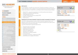 2013               2013




                                                                                                                                                       jan.




                                                                                                                                                                          DEZ.
                                 SGS training courses Making change happen


                                        DIRETIVA ATEX
                                        A Diretiva 94/9/CE, conhecida como Diretiva ATEX, é aplicável aos aparelhos e sistemas de     8 horas | 180€
                                        proteção destinados a serem utilizados em atmosferas potencialmente explosivas e estabelece
                                        as regras de proteção dos trabalhadores, susceptíveis de serem expostos a estas atmosferas.
SGS ACADEMY®                                                                                                                          lISBOA 26 fev | 16 abr | 4 jun | 17 set | 12 nov




                                 ST26
                                        ••   Diretiva ATEX – requisitos de segurança em atmosferas potencialmente explosivas          Porto    26 fev | 16 abr | 4 jun | 17 set | 12 nov
polos de formação                            (Decreto-Lei nº236/2003, 30 de Setembro);
                                                                                                                                      Funchal    16 abr | 17 set
                                        ••   Classificação de zonas ATEX;
ModalidadeS                             ••   Principais medidas de prevenção e proteção ATEX;                                         Ponta Delgada 16 abr | 17 set

Cursos                                  ••   Análise de riscos de ATEX;
                                        ••   Estudo de caso.
 qualidade
                                        RENOVAÇÃO DE CAP TÉCNICO SUPERIOR E TÉCNICO DE HIGIENE E SEGURANÇA dO TRABALHO
 ambiente e Gestão florestal
                                        Este curso foi desenvolvido para os Técnicos Nível IV e Técnicos Superiores Nível VI que      100 horas | 950€
 segurança e Saúde no Trabalho          pretendam renovar o seu CAP de SHST e que não tenham tido experiência de trabalho efetiva
                                        na área durante os 5 anos da sua certificação.
 responsabilidade social
                                        Curso Reconhecido pela ACT para Renovação de CAP.                                             lISBOA    20 fev | 14 mai | 8 out
 sistemas integrados de gestão                                                                                                        Porto     20 fev | 14 mai | 8 out
                                        ••   Obrigações legais do empregador,
                                 ST27




 investigação,                                                                                                                        Funchal    14 mai
 desenvolvimento e inovação             ••   Avaliação da Conformidade legal;
 Gestão do risco, Segurança             ••   Organização da Emergência;                                                               Ponta Delgada 14 mai
 da Informação e Continuidade
 do Negócio                             ••   Planos de Emergência Interna;
 Energia e 		                           ••   Segurança contra Incêndios;
 Construção Sustentável
                                        ••   Segurança em Atmosferas Perigosas;
 Saúde, Dispositivos Médicos
 e Boas Práticas de Fabrico             ••   Primeiros Socorros;
 alimentar                              ••   Averiguação de acidentes - Enquadramento legal;
                                        ••   Metodologias de Investigação de Acidentes.
 Automóvel -		
 Indústria e Peritagem
 engenharia industrial

 Respostas Sociais

 Management & Soft Skills

 Formação e Gestão de Pessoas

 Gestão Comercial e Vendas

Ficha de INSCRIçÃO

percursos Formativos

Contactos


www.sgs.pt/portugalacademy                                          Anterior                                   22                                Próximo
 