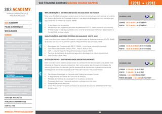 2013                 2013




                                                                                                                                                       jan.




                                                                                                                                                                            DEZ.
                                 SGS training courses Making change happen


                                       IMPLEMENTAÇÃO DE SISTEMAS DE GESTÃO DA QUALIDADE ISO/TS 16949
                                       Este curso foi desenvolvido para proporcionar conhecimentos que permitam colocar em prática       24 horas | 620€
                                       um Sistema de Gestão da Qualidade dinâmico, que responda às exigências dos clientes e que
                                       seja conforme ao referencial ISO/TS 16949.




                                 AT1
SGS ACADEMY®                                                                                                                             lISBOA 26-27-28 fev | 26-27-28 nov
                                       ••   A abordagem por processos;                                                                   Porto   26-27-28 fev | 26-27-28 nov
polos de formação                      ••   Identificação das exigências aplicáveis do referencial ISO TS 16949 processo por processo;
                                       ••   O Sistema de Gestão da Qualidade como uma ferramenta para melhorar o desempenho e
ModalidadeS
                                            rentabilidade da organização
Cursos
                                       QUALIFICAÇÃO DE AUDITORES INTERNOS DA QUALIDADE ISO/TS 16949
 qualidade                             Este curso tem como objetivo a formação e a qualificação de Auditores Internos ISO/TS 16949,      32 horas | 810€
 ambiente e Gestão florestal           de acordo com os CSR (Customer Specific Requirements) das principais OEM.
                                 AT2

 segurança e Saúde no Trabalho         ••   Abordagem por Processos e a IS0/TS 16949 – A norma da Indústria Automóvel;                   lISBOA 19-20-26-27 mar | 10-11-17-18 dez
                                       ••   Core Tools relacionadas: APQP, PPAP , FMEA, MSA, e SPC;                                      Porto   19-20-26-27 mar | 10-11-17-18 dez
 responsabilidade social
                                       ••   CSR - Customer Specific Requirements das principias OEM‘s;
 sistemas integrados de gestão         ••   Técnicas de realização de auditorias segundo a abordagem da industria automóvel;
 investigação,                         ••   Case Studys e Role Plays.
 desenvolvimento e inovação
 Gestão do risco, Segurança            GESTÃO DE FROTAS E SUSTENTABILIDADE (GREEN PROCUREMENT)
 da Informação e Continuidade
 do Negócio                            Este curso tem como objetivo proporcionar os conhecimentos técnicos para uma gestão mais          24 horas | 390€
 Energia e 		                          eficiente de frotas de veículos rodoviários, bem como acerca das principais tecnologias de
 Construção Sustentável
 Saúde, Dispositivos Médicos           veículos disponíveis no mercado, gestão operacional de transportes e desenvolvimento de
 e Boas Práticas de Fabrico            estratégias de conversão progressiva de frotas para veículos mais sustentáveis.                   lISBOA 2-3-4 abr | 15-16-17 out
 alimentar                                                                                                                               Porto   2-3-4 abr | 15-16-17 out
                                 AT6




                                       ••   Tecnologias disponíveis no mercado para frotas e tecnologias futuras;
 Automóvel -		                                                                                                                           Funchal 2-3-4 abr | 15-16-17 out
 Indústria e Peritagem                 ••   O Regulamento da Gestão do Consumo de Energia;
                                                                                                                                         Ponta delgada 2-3-4 abr | 15-16-17 out
 engenharia industrial                 ••   Medidas de melhoria de desempenho energético e ambiental;
                                       ••   Processos logísticos: Legislação aplicável e planeamento de rotas;
 Respostas Sociais                     ••   Sistemas de gestão de frotas;
 Management & Soft Skills              ••   Green Procurement enquanto processo de aquisição de veículos ambientalmente mais
                                            sustentáveis.
 Formação e Gestão de Pessoas

 Gestão Comercial e Vendas

Ficha de INSCRIçÃO

percursos Formativos

Contactos


www.sgs.pt/portugalacademy                                          Anterior                                     43                                Próximo
 