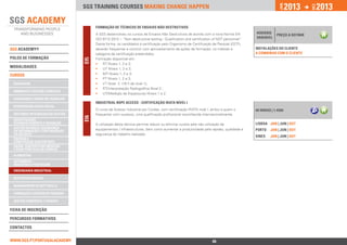 2013            2013




                                                                                                                                                     jan.




                                                                                                                                                                     DEZ.
                                 SGS training courses Making change happen


                                       FORMAÇÃO DE TÉCNICOS DE ENSAIOS NÃO DESTRUTIVOs
                                       A SGS desenvolveu os cursos de Ensaios Não Destrutivos de acordo com a nova Norma EN            horário
                                                                                                                                                   Preço a definir
                                       ISO 9712:2012 – “Non-destructive testing - Qualification and certification of NDT personnel”.   variável
                                       Desta forma, os candidatos à certificação pelo Organismo de Certificação de Pessoal (OCP),
SGS ACADEMY®                           deverão frequentar e concluir com aproveitamento de ações de formação, no método e              Instalações do cliente
                                       categoria de certificação pretendidos.                                                          a combinar com o cliente
polos de formação                      Formação disponível em:




                                 ei5
                                       •• RT Níveis 1, 2 e 3;
ModalidadeS                            •• UT Níveis 1, 2 e 3;
Cursos                                 •• MT Níveis 1, 2 e 3;
                                       •• PT Níveis 1, 2 e 3;
 qualidade                             •• VT Nível 2 (16 h de nível 1);
                                       •• RT/Interpretação Radiográfica Nível 2 ;
 ambiente e Gestão florestal
                                       •• UT/Medição de Espessuras Níveis 1 e 2.
 segurança e Saúde no Trabalho
                                       INDUSTRIAL ROPE ACCESS - Certificação IRATA nível I
 responsabilidade social
                                       O curso de Acesso Industrial por Cordas, com certificação IRATA nível I, atribui a quem o       40 horas | 1.450€
 sistemas integrados de gestão         frequentar com sucesso, uma qualificação profissional reconhecida internacionalmente.
                                 ei6




 investigação,
 desenvolvimento e inovação            A utilização desta técnica permite reduzir ou eliminar custos pela não utilização de            lISBOA Jan | Jun | out
 Gestão do risco, Segurança            equipamentos / infraestruturas, bem como aumentar a produtividade pela rapidez, qualidade e
 da Informação e Continuidade                                                                                                          Porto    Jan | Jun | out
 do Negócio                            segurança do trabalho realizado.
                                                                                                                                       Sines    Jan | Jun | out
 Energia e 		
 Construção Sustentável
 Saúde, Dispositivos Médicos
 e Boas Práticas de Fabrico
 alimentar
 Automóvel -		
 Indústria e Peritagem
 engenharia industrial

 Respostas Sociais

 Management & Soft Skills

 Formação e Gestão de Pessoas

 Gestão Comercial e Vendas

Ficha de INSCRIçÃO

percursos Formativos

Contactos


www.sgs.pt/portugalacademy                                          Anterior                                     46                               Próximo
 
