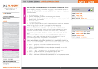 2013                2013




                                                                                                                                                       jan.




                                                                                                                                                                           DEZ.
                                 SGS training courses Making change happen


                                       QUALIFICAÇÃO DE AUDITORES INTERNOS DA QUALIDADE ISO9001 NAS RESPOSTAS SOCIAIS
                                       No final da ação de formação, os participantes ficarão aptos a realizar Auditorias Internas da    40 horas | 490€
                                       Qualidade ISO 9001 e MAQRS, de acordo com a ISO 19011 e sob os pontos de vista técnicos
                                       e comportamentais.
SGS ACADEMY®                                                                                                                             lISBOA Início 1 jun




                                 TS7
                                       ••   As normas ISO 9001 e ISO 19011;                                                              Porto    Início 1 jun
polos de formação                      ••   O Modelo de Avaliação da Qualidade das Respostas Sociais (MAQRS);
                                                                                                                                         Funchal Início 1 jun
                                       ••   Os requisitos da ISO 9001 na perspetiva do auditor; Complementaridade dos requisitos da
ModalidadeS                                 Norma ISO 9001 com o MAQRS;
                                                                                                                                         Ponta Delgada Início 1 jun

Cursos                                 ••   As fases de auditoria;
                                       ••   Vertente comportamental;
 qualidade                             ••   Caso prático - realização de uma auditoria preferencialmente em contexto real de trabalho.

 ambiente e Gestão florestal           PÓS-GRADUAÇÃO/ESPECIALIZAÇÃO QUALIDADE NAS RESPOSTAS SOCIAIS
 segurança e Saúde no Trabalho         Mais do que uma necessidade, a Qualidade é uma exigência ética no Terceiro Setor e,               172 horas | 1.980€
                                       neste sentido, as Organizações do Terceiro Setor devem basear a sua atuação em valores
 responsabilidade social
                                       sustentados na Qualidade, através da orientação para o cliente / utente, a participação, o
 sistemas integrados de gestão         profissionalismo, a gestão global da respetiva missão, a transparência e a responsabilidade       lISBOA Início 16 mar | Início 19 out
 investigação,                         social.                                                                                           Porto    Início 16 mar | Início 19 out
 desenvolvimento e inovação            Este curso pretende formar técnicos com responsabilidades de Gestão da Qualidade e
                                                                                                                                         Funchal Início 16 mar
 Gestão do risco, Segurança            proporcionar uma formação de reciclagem aos técnicos já familiarizados com o tema,
 da Informação e Continuidade                                                                                                            Ponta Delgada Início 16 mar
 do Negócio                            partilhando experiências entre os participantes e equipa formadora.
 Energia e 		                          O curso pretende dar, completar ou aprofundar os conhecimentos desses técnicos nesta
                                 TS8




 Construção Sustentável
                                       matéria, designadamente conhecimentos relacionados com a implementação e auditoria dos
 Saúde, Dispositivos Médicos
 e Boas Práticas de Fabrico            requisitos da norma NP EN ISO 9001 e de técnicas complementares de melhoria da Qualidade.
 alimentar
                                       ••   Módulo 1 - Modelos de Avaliação da Qualidade das Respostas Sociais;
 Automóvel -		
 Indústria e Peritagem                 ••   Módulo 2 - Gestão de pessoas;
                                       ••   Módulo 3 - Implementação prática do Sistema de Gestão da Qualidade ISO 9001 nas
 engenharia industrial
                                            Respostas Sociais;
 Respostas Sociais                     ••   Módulo 4 - Higiene e segurança alimentar nas organizações do Terceiro Setor;
                                       ••   Módulo 5 - Gestão das instalações em organizações do Terceiro Setor;
 Management & Soft Skills
                                       ••   Modulo 6 - Gestão financeira e reporting nas Respostas Sociais;
 Formação e Gestão de Pessoas          ••   Modulo 7 - Qualificação de auditores internos da qualidade ISO 9001 nas Respostas Sociais.

 Gestão Comercial e Vendas

Ficha de INSCRIçÃO

percursos Formativos

Contactos


www.sgs.pt/portugalacademy                                          Anterior                                     49                                Próximo
 