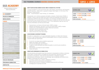 2013               2013




                                                                                                                                                            jan.




                                                                                                                                                                               DEZ.
                                 SGS training courses Making change happen


                                       SHOP FLOOR KAIZENS (GEMBA KAIZEN, SMED E KANBAN PULL SYSTEM)
                                       “A visual workplace is a work environment that is self-ordering, self-explaining, self-regulating   16 horas | 390€
                                       and self-improving – where what is supposed to happen does happen, on time, every time,
                                       because of visual solutions.”
                                       Fonte: “Visual Workplace, Visual Thinking”, Dr. Gwendolyn                                           lISBOA 9-16 mar | 8-15 jun | 9-16 nov
SGS ACADEMY®
                                                                                                                                           Porto    9-16 mar | 8-15 jun | 9-16 nov
polos de formação                      Compreender como melhorar processos de trabalho utilizando o Gemba Kaizen (5S/6S), e
                                       entender e treinar as técnicas SMED para reduzir tempos de preparação de equipamentos               Funchal    8-15 jun
                                       e dispositivos periféricos dos postos de trabalho, que constituem atividades de valor não




                                 MS3
ModalidadeS                                                                                                                                Ponta Delgada           8-15 jun
                                       acrescentado e que nos dias de hoje, e à medida que as unidades por lote vão diminuindo pela
Cursos                                 procura por parte dos clientes de processos Just In Time, representam cada vez mais uma
                                       fonte de variabilidade e de falta de produtividade.
 qualidade
                                       ••   Características e princípios do Gemba Kaizen, SMED e Kanban;
 ambiente e Gestão florestal           ••   Métodos de preparação, execução e controlo do Gemba Kaizen, SMED e Kanban;
 segurança e Saúde no Trabalho         ••   Auditorias de sustentabilidade da mudança (Balanced Scorecard);
                                       ••   Operações internas e operações externas;
 responsabilidade social               ••   Upstream / Downstream product flow;
                                       ••   Cálculo do takt time e dos níveis kanban.
 sistemas integrados de gestão
 investigação,                         LEAN SIXSIGMA LEADERSHIP TRAINING
 desenvolvimento e inovação
                                       Enquadrar os colaboradores com responsabilidades de gestão e os líderes das empresas                8 horas | 190€
 Gestão do risco, Segurança
 da Informação e Continuidade          de como o Lean SixSigma pode melhorar a produtividade, diminuir os custos e aumentar a
 do Negócio                            competitividade das organizações.
 Energia e 		
 Construção Sustentável                                                                                                                    lISBOA 6 jul | 30 nov
                                 MS4




                                       ••   O caminho e as etapas para a excelência operacional;
 Saúde, Dispositivos Médicos                                                                                                               Porto    6 jul | 30 nov
 e Boas Práticas de Fabrico            ••   Regras dos projetos Lean SixSigma;
                                       ••   Estrutura da organização Lean SixSigma;                                                        Funchal 6 jul
 alimentar
                                       ••   O papel e a responsabilidade das equipas de gestão no caminho para a excelência                Ponta Delgada 6 jul
 Automóvel -		                              operacional;
 Indústria e Peritagem
                                       ••   Identificação e priorização de oportunidades;
 engenharia industrial                 ••   Gestão de Kaizens.
 Respostas Sociais                     COMO FAZER COBRANÇAS DE FORMA EFICAZ
 Management & Soft Skills              Uma das grandes preocupações atuais das empresa é a recuperação de créditos e cobranças.            8 horas | 150€
                                       Venha adquirir conhecimentos e competências que lhe permitam argumentar de forma
 Formação e Gestão de Pessoas
                                       persuasiva e não agressiva, utilizar técnicas para enfrentar e ultrapassar situações
                                 MS5




 Gestão Comercial e Vendas             potencialmente conflituosas, construir uma estratégia para recuperação da dívida de forma           lISBOA 19 fev | 19 jun | 19 set | 19 nov
                                       amigável e equilibrada para ambas as partes.
                                                                                                                                           Porto    19 fev | 19 jun | 19 set | 19 nov
Ficha de INSCRIçÃO                     •• O primeiro contacto com o Cliente - estabelecer confiança
                                       •• Argumentar de forma persuasiva e não agressiva                                                   Funchal 19 fev | 19 set
percursos Formativos                   •• Técnicas para enfrentar e ultrapassar situações potencialmente conflituosas,                     Ponta Delgada 19 fev | 19 set
                                       •• Estratégia para recuperação da dívida.
Contactos


www.sgs.pt/portugalacademy                                           Anterior                                      51                                Próximo
 