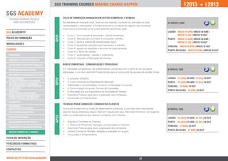 2013              2013




                                                                                                                                                      jan.




                                                                                                                                                                        DEZ.
                                 SGS training courses Making change happen


                                        CICLO DE FORMAÇÃO AVANÇADA EM GESTÃO COMERCIAL E VENDAS
                                        Na realidade do mercado atual, focar-se nos clientes, conhecê-los, perceber as suas          64 horas | 960€
                                        necessidades e motivações, é fundamental para o sucesso do negócio das empresas.
                                        Este ciclo é constituido por 8 cursos distintos de 8 horas cada.
SGS ACADEMY®                                                                                                                         lISBOA Início 19 jan | Início 20 abr |
                                        ••   Curso 1: comunicação e persuasão – bases comerciais;                                           Início 13 jul | Início 19 out




                                 GP21
polos
pólos de formação                       ••   Curso 2: técnicas para conhecer e conquistar clientes;                                  Porto    Início 19 jan | Início 20 abr |
                                        ••   Curso 3: técnica análise de necessidades (spin);                                                 Início 13 jul | Início 19 out
ModalidadeS                             ••   Curso 4: apresentar soluções que interessam a clientes;
                                                                                                                                     Funchal Início 20 abr | Início 19 out
Cursos                                  ••   Curso 5: gestão de objeções e técnicas de argumentação;
                                                                                                                                     Ponta delgada Início 20 abr | Início 19 out
                                        ••   Curso 6: o fecho de vendas;
 qualidade                              ••   Curso 7: reclamações – gestão e tratamento;
                                        ••   Curso 8: retenção e fidelização de clientes.
 ambiente e Gestão florestal

 segurança e Saúde no Trabalho          BASES COMERCIAIS - COMUNICAÇÃO E PERSUASÃO

 responsabilidade social                Em mercados competitivos, ter colaboradores comerciais com o perfil e com as bases           8 horas | 150€
                                        adequadas, é um dos requisitos fundamentais para a construção de equipas de vendas fortes.
 sistemas integrados de gestão
 investigação,                          ••   O conceito VENDER;                                                                      lISBOA 19 jan | 20 abr | 13 jul | 19 out
                                 GP22




 desenvolvimento e inovação             ••   O Ciclo Comercial e a Realidade do Mercado;                                             Porto    19 jan | 20 abr | 13 jul | 19 out
 Gestão do risco, Segurança             ••   Habilidades e Sensibilidades Humanas na Atividade Comercial;
 da Informação e Continuidade                                                                                                        Funchal 20 abr | 19 out
 do Negócio                             ••   A Comunicação Comercial: Formas de Expressão;
 Energia e 		                                                                                                                        Ponta delgada 20 abr | 19 out
                                        ••   A Persuasão e a sua Importância na Atividade de Vendas;
 Construção Sustentável
                                        ••   Exercícios Práticos para treino e aplicação dos conteúdos;
 Saúde, Dispositivos Médicos
 e Boas Práticas de Fabrico             ••   Conclusões e Encerramento.
 alimentar
                                        TÉCNICAS PARA CONHECER E CONQUISTAR CLIENTES
 Automóvel -		
 Indústria e Peritagem                  Estruturar e potenciar os níveis de desempenho comercial, é uma das mais importantes         8 horas | 150€
 engenharia industrial                  apostas que as empresas devem fazer em relação aos seus Recursos Humanos, em especial
                                        todos os colaboradores que realizam contactos com Clientes.
                                 GP23




 Respostas Sociais                                                                                                                   lISBOA 26 jan | 27 abr | 20 jul | 26 out
 Management & Soft Skills               ••   Abordar e Conhecer os Clientes;                                                         Porto    26 jan | 27 abr | 20 jul | 26 out
                                        ••   A Técnica de Perguntas: tipologia, caracterização e métodos;
 Formação e Gestão de Pessoas                                                                                                        Funchal 27 abr | 26 out
                                        ••   Exercícios Práticos para treino e aplicação dos conteúdos;
                                                                                                                                     Ponta delgada 27 abr | 26 out
 Gestão Comercial e Vendas              ••   Cenário Comercial (filmado, avaliado e analisado em grupo);
                                        ••   Conclusões e Encerramento.
Ficha de INSCRIçÃO

percursos Formativos

Contactos


www.sgs.pt/portugalacademy                                           Anterior                                  57                              Próximo
 