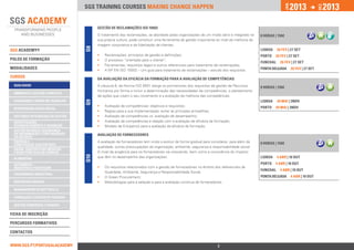 2013                     2013




                                                                                                                                                           jan.




                                                                                                                                                                                    DEZ.
                                 SGS training courses Making change happen


                                       GESTÃO DE RECLAMAÇÕES ISO 10002
                                       O tratamento das reclamações, se abordado pelas organizações de um modo sério e integrado na       8 horas | 150€
                                       sua própria cultura, pode constituir uma ferramenta de gestão importante ao nível da melhoria da
                                       imagem corporativa e da fidelização de clientes.




                                 Q8
SGS ACADEMY®                                                                                                                              lISBOA    26 fev | 27 set
                                       ••   Reclamações: princípios de gestão e definições;                                               PORTO    26 fev | 27 set
polos de formação                      ••   O processo “orientado para o cliente”;
                                                                                                                                          fUNCHAL     26 fev | 27 set
                                       ••   Ferramentas, requisitos legais e outros referenciais para tratamento de reclamações;
ModalidadeS                            ••   A NP EN ISO 10002 – Um guia para tratamento de reclamações – estudo dos requisitos.           PONTA DELGADA           26 fev | 27 set

Cursos                                 DA AVALIAÇÃO DA EFICÁCIA DA FORMAÇÃO PARA A AVALIAÇÃO DE COMPETÊNCIAS
 qualidade                             A cláusula 6, da Norma ISO 9001 alarga os pormenores dos requisitos de gestão de Recursos          8 horas | 150€
                                       Humanos por forma a incluir a determinação das necessidades de competências, o planeamento
 ambiente e Gestão florestal
                                       de ações que visam o seu incremento e a avaliação da melhoria das competências.
 segurança e Saúde no Trabalho                                                                                                            lISBOA    20 MAI | 3nov
                                 Q9


                                       ••   Avaliação de competências: objetivos e requisitos;                                            PORTO    20 MAI | 3nov
 responsabilidade social
                                       ••   Regras para a sua implementação: evitar as principais armadilhas;
 sistemas integrados de gestão         ••   Avaliação de competências vs. avaliação de desempenho;
 investigação,                         ••   Avaliação de competências e relação com a avaliação de eficácia da formação;
 desenvolvimento e inovação            ••   Modelo de Kirkpatrick para a avaliação da eficácia da formação.
 Gestão do risco, Segurança
 da Informação e Continuidade          AVALIAÇÃO DE FORNECEDORES
 do Negócio
 Energia e 		                          A avaliação de fornecedores tem vindo a evoluir de forma gradual para considerar, para além da
 Construção Sustentável                                                                                                                   8 horas | 150€
                                       qualidade, outras preocupações da organização: ambiente, segurança e responsabilidade social.
 Saúde, Dispositivos Médicos
 e Boas Práticas de Fabrico            O nível de exigência para os fornecedores vai crescendo, bem como a consciência do impacto
                                 Q10




 alimentar                             que 	 êm no desempenho das organizações.
                                            t                                                                                             lISBOA    4 ABR | 10 OUT
 Automóvel -		                                                                                                                            PORTO    4 ABR | 10 OUT
 Indústria e Peritagem                 ••   Os requisitos relacionados com a gestão de fornecedores no âmbito dos referenciais da
                                                                                                                                          fUNCHAL     4 ABR | 10 OUT
                                            Qualidade, Ambiente, Segurança e Responsabilidade Social;
 engenharia industrial
                                       ••   O Green Procurement;                                                                          PONTA DELGADA           4 ABR | 10 OUT
 Respostas Sociais                     ••   Metodologias para a seleção e para a avaliação contínua de fornecedores.

 Management & Soft Skills

 Formação e Gestão de Pessoas

 Gestão Comercial e Vendas

Ficha de INSCRIçÃO

percursos Formativos

Contactos


www.sgs.pt/portugalacademy                                          Anterior                                    7                                    Próximo
 