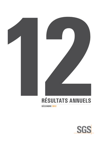 décembre 2012
Résultats annuels
 