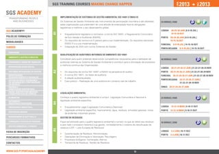 11
2013
JAN.
2013
DEZ.
SGS TRAINING COURSES MAKING CHANGE HAPPEN
IMPLEMENTAÇÃO DE SISTEMAS DE GESTÃO AMBIENTAL ISO 14001 E EMAS III
Os Sistemas de Gestão Ambiental são instrumentos de participação voluntária e são adotados
pelas organizações que pretendem ter uma atitude de antecipação face às obrigações
legislativas e melhorar o seu desempenho global.
•• Enquadramento legislativo e normativo: a norma ISO 14001; o Regulamento Comunitário
de Eco-Gestão e Auditorias (EMAS);
•• Os requisitos da norma e os 5 passos para a sua implementação. Os requisitos adicionais
EMAS III e a sua implementação;
•• Integração do SGA com outros Sistemas de Gestão.
24 HORAS | 450€
28-29-30 JAN | 8-9-10 JUL |
14-15-16 OUT
28-29-30 JAN | 8-9-10 JUL |
14-15-16 OUT
8-9-10 JUL | 14-15-16 OUT
8-9-10 JUL | 14-15-16 OUT
PONTADELGADA
LISBOA
PORTO
FUNCHAL
A1 QUALIFICAÇÃO DE AUDITORES INTERNOS DO AMBIENTE ISO 14001
Concebido para quem pretende desenvolver competências necessárias para a realização de
auditorias internas ao Sistema de Gestão Ambiental e contribuir para a otimização de processos
e melhoria contínua das Organizações.
•• Os requisitos da norma ISO 14001 e EMAS na perspetiva do auditor;
•• A norma ISO 19011. As fases de auditoria;
•• A relação auditor/auditado;
•• Caso prático – Realização de uma auditoria em contexto real de trabalho.
40 HORAS | 690€
20-21-25-26-27 JUN | 21-22-27-28-29 NOV
20-21-25-26-27 JUN | 21-22-27-28-29 NOV
20-21-25-26-27 JUN |
21-22-27-28-29 NOV
20-21-25-26-27 JUN | 21-22-27-28-29 NOV
PONTADELGADA
LISBOA
PORTO
FUNCHAL
A2
LEGISLAÇÃO AMBIENTAL
Conheça o quadro legislativo ambiental a cumprir: Legislação Comunitária e Nacional e
legislação ambiental específica.
•• Enquadramento Legal (Legislação Comunitária e Nacional);
•• Legislação ambiental específica: licenciamento, água, resíduos, emissões gasosas, riscos
de acidentes industriais graves.
24 HORAS | 450€
12-13-14 MAR | 9-10-11 OUT
12-13-14 MAR | 9-10-11 OUT
LISBOA
PORTO
A4
GESTÃO DE RESIDUOS
Fique sensibilizado para o quadro legislativo ambiental a cumprir no que se refere aos resíduos
e para todo o processo inerente à sua gestão, nomeadamente o sistema de classificação de
resíduos (LER – Lista Europeia de Resíduos).
•• Caracterização de Resíduos. Monitorização;
•• Operações de Eliminação e Valorização: Reciclagem;
•• Processos biológicos; Incineração; Aterros;
•• Transporte de Resíduos. Gestão de Resíduos.
16 HORAS | 320€
3-4 JUN | 10-11 DEZ
3-4 JUN | 10-11 DEZ
LISBOA
PORTO
A5
SGS ACADEMY®
MODALIDADES
QUALIDADE
RESPONSABILIDADE SOCIAL
INVESTIGAÇÃO,
DESENVOLVIMENTO E INOVAÇÃO
SISTEMAS INTEGRADOS DE GESTÃO
GESTÃO DO RISCO, SEGURANÇA
DA INFORMAÇÃO E CONTINUIDADE
DO NEGÓCIO
ENERGIA E 		
CONSTRUÇÃO SUSTENTÁVEL
AMBIENTE E GESTÃO FLORESTAL
ALIMENTAR
ENGENHARIA INDUSTRIAL
RESPOSTAS SOCIAIS
MANAGEMENT & SOFT SKILLS
SAÚDE, DISPOSITIVOS MÉDICOS
E BOAS PRÁTICAS DE FABRICO
CURSOS
AUTOMÓVEL -		
INDÚSTRIA E PERITAGEM
POLOS DE FORMAÇÃO
WWW.SGS.PT/PORTUGALACADEMY
CONTACTOS
FICHA DE INSCRIÇÃO
FORMAÇÃO E GESTÃO DE PESSOAS
GESTÃO COMERCIAL E VENDAS
PERCURSOS FORMATIVOS
SEGURANÇA E SAÚDE NO TRABALHO
20-21-25-26-27 JUNSINES
 