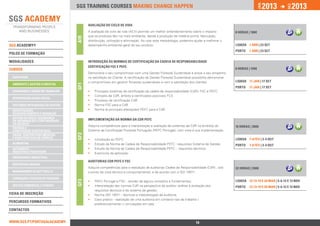 14
2013
JAN.
2013
DEZ.
SGS TRAINING COURSES MAKING CHANGE HAPPEN
AVALIAÇÃO DO CICLO DE VIDA
A avaliação de ciclo de vida (ACV) permite um melhor entendendimento sobre o impacto
que os produtos têm no meio ambiente, desde a produção de matéria-prima, fabricação,
distribuição, utilização e eliminação. Ao usar esta metodologia, podemos ajudar a melhorar o
desempenho ambiental geral do seu produto.
8 HORAS | 180€
1 ABR | 23 SET
1 ABR | 23 SET
LISBOA
PORTO
A19
INTRODUÇÃO ÀS NORMAS DE CERTIFICAÇÃO DA CADEIA DE RESPONSABILIDADE 		
CERTIFICAÇÃO FSC E PEFC
Demonstre o seu compromisso com uma Gestão Florestal Sustentável e prove o seu empenho
na satisfação do Cliente. A certificação da Gestão Florestal Sustentável possibilita demonstrar
o compromisso em garantir florestas sustentáveis e com a satisfação dos clientes.
•• Principais sistemas de certificação da cadeia de responsabilidade (CdR): FSC e PEFC
•• Conceito de CdR, âmbito e certificados possiveis FCS
•• Processo de certificação CdR
•• Norma FSC para a CdR
•• Norma (e principais alterações) PEFC para a CdR
8 HORAS | 150€
17 JAN | 17 SET
17 JAN | 17 SET
LISBOA
PORTO
GF1
SGS ACADEMY®
MODALIDADES
QUALIDADE
RESPONSABILIDADE SOCIAL
INVESTIGAÇÃO,
DESENVOLVIMENTO E INOVAÇÃO
SISTEMAS INTEGRADOS DE GESTÃO
GESTÃO DO RISCO, SEGURANÇA
DA INFORMAÇÃO E CONTINUIDADE
DO NEGÓCIO
ENERGIA E 		
CONSTRUÇÃO SUSTENTÁVEL
AMBIENTE E GESTÃO FLORESTAL
ALIMENTAR
ENGENHARIA INDUSTRIAL
RESPOSTAS SOCIAIS
MANAGEMENT & SOFT SKILLS
SAÚDE, DISPOSITIVOS MÉDICOS
E BOAS PRÁTICAS DE FABRICO
CURSOS
AUTOMÓVEL -		
INDÚSTRIA E PERITAGEM
POLOS DE FORMAÇÃO
WWW.SGS.PT/PORTUGALACADEMY
CONTACTOS
FICHA DE INSCRIÇÃO
FORMAÇÃO E GESTÃO DE PESSOAS
GESTÃO COMERCIAL E VENDAS
PERCURSOS FORMATIVOS
SEGURANÇA E SAÚDE NO TRABALHO
IMPLEMENTAÇÃO DA NORMA DA CDR PEFC
Adquira competências para a interpretação e avaliação de sistemas de CdR no âmbitop do
Sistema de Certificação Florestal Português (PEFC Portugal), com vista à sua implementação.
•• Introdução ao PEFC
•• Estudo da Norma da Cadeia de Responsabilidade PEFC - requisitos Sistema de Gestão
•• Estudo da Norma da Cadeia de Responsabilidade PEFC - requisitos técnicos
•• Exercicios de aplicação
16 HORAS | 300€
7-8 FEV | 3-4 OUT
7-8 FEV | 3-4 OUT
LISBOA
PORTO
GF2
AUDITORIAS CDR PEFC E FSC
Adquira competências para a realização de auditorias Cadeia de Responsabilidade (CdR) , sob
o ponto de vista técnico e comportamental, e de acordo com a ISO 19011.
•• PEFC Portugal e FSC - revisão de alguns conceitos e fundamentos;
•• Interpretação das normas CdR na perspectiva do auditor- análise e avaliação dos
requisitos técnicos e do sistema de gestão;
•• Norma ISO 19011 - técnicas e metodologias de auditoria;
•• Caso prático - realização de uma auditoria em contexto real de trabalho (
preferencialmente ) / simulações em sala.
32 HORAS | 590€
12-13-19 E 20 MAR | 5-6-12 E 13 NOV
12-13-19 E 20 MAR | 5-6-12 E 13 NOV
LISBOA
PORTO
GF3
 