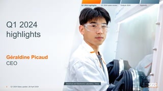 Q1 2024 highlights Q1 2024 sales review Outlook 2024 Appendix
Q1 2024 Sales update | 26 April 2024
2
Electrical and Electronics Laboratory, China
Q1 2024
highlights
Géraldine Picaud
CEO
 