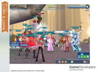 Collateral Learning: Online Games for 21st Century Skills
 