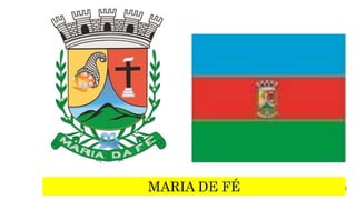 MARIA DE FÉ
 