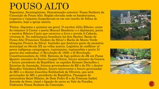 Toponímia. Sociotopônimo. Denominação anterior: Nossa Senhora da
Conceição do Pouso Alto. Região elevada onde os bandeirantes,
tropeiros e viajantes hospedavam-se em um rancho de folhas de
palmeira, hoje a igreja matriz.
Tônica. Alquimia e química em geral. O escritor Júlio Ribeiro, autor
do romance A Carne; o poeta Manuel Bandeira; e o diplomata, poeta
e escritor Ribeiro Couto que escreveu a livro e novela A Cabocla,
viveram lá. Na nobiliarquia brasileira há dois Barões: Barão de
Pouso Alto (Francisco Teodoro da Silva) e Barão de Monte Verde
(Joaquim Pereira da Silva). Incêndio que destruiu parte da memória
municipal no Século XX na velha matriz. Logística de conflitos: a)
povos indígenas caingangues, tupiniquins, tupinambás e puris; b)
guerra dos emboabas; c) Revolução de 1930; e d) Revolução
Constitucionalista de 1932. Batismo de fogo político de JK em Passa
Quatro: encontro de Eurico Gaspar Dutra, futuro ministro da Guerra
e futuro presidente da República; os capitães Ernesto Dornelles e
Zacarias de Assunção, futuros governadores do RS e do PA; o doutor
Benedito Valadares Ribeiro, futuro interventor e futuro governador
de MG; e o doutor Juscelino Kubitschek de Oliveira, que será
governador de MG e presidente da República. Passagem do
naturalista Saint-Hilaire, de Dom Pedro II e da Princesa Izabel.
Estrada de ferro, túnel e ligação da serra ao Vale do Paraíba.
Padroeira Nossa Senhora da Conceição.
 