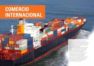 Comércio
Internacional



                A pensar nas dificuldades inerentes aos
                processos do Comércio Internacional, a SGS
                apresenta um conjunto integrado de serviços,
                que responde à necessidade de Segurança
                na Importação/Exportação.
                Desde a sua fundação em 1878, que a SGS
                detetou a necessidade dos traders serem
                apoiados nas transações internacionais.
                Com uma estrutura de confiança e
                presença mundial, a SGS presta serviços
                independentes, rigorosos e seguros.
                Em Portugal, os serviços de apoio à
                exportação e importação adotam particular
                relevância e as empresas podem contar
                com a experiência e as competências
                especializadas do Grupo SGS.
 