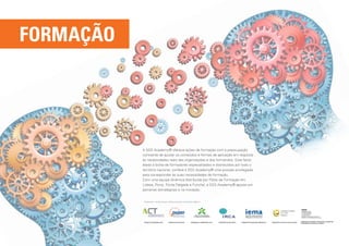 Formação




           A SGS Academy® oferece ações de formação com a preocupação
           constante de ajustar os conteúdos e formas de aplicação em resposta
           às necessidades reais das organizações e dos formandos. Este facto,
           aliado à bolsa de formadores especializados e distribuídos por todo o
           território nacional, confere à SGS Academy® uma posição privilegiada
           para corresponder às suas necessidades de formação.
           Com uma equipa dinâmica distribuída por Pólos de Formação em
           Lisboa, Porto, Ponta Delgada e Funchal, a SGS Academy® aposta em
           parcerias estratégicas e na inovação.


           Formação - Acreditação, Homologação e Reconhecimento



                                                                                                                                                                                            DGAV
                                                                                                                                                                                            Direção-Geral
                                                                                                                                                                                            de Alimentação
                                                                                                                                                                                            e Veterinária
                                                                                                                                                                                            Ministério da Agricultura, do Mar, do 	
                                                                                                                                                                                            Ambiente e do Ordenamento do Território



                                                                                                                                                                                           Formação de HIGIENE E SEGURANÇA ALIMENTAR
            Cursos de Segurança (CAP)   Formação Acreditada   Formação de Formadores (CAP)   Formação de Auditores   Formação de Auditores Ambientais   Formação de Peritos Qualificados
                                                                                                                                                                                           PARA MANIPULADORES DE CARNES
 