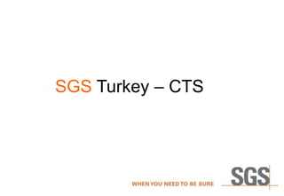 SGS Turkey – CTS
 