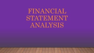 FINANCIAL
STATEMENT
ANALYSIS
 