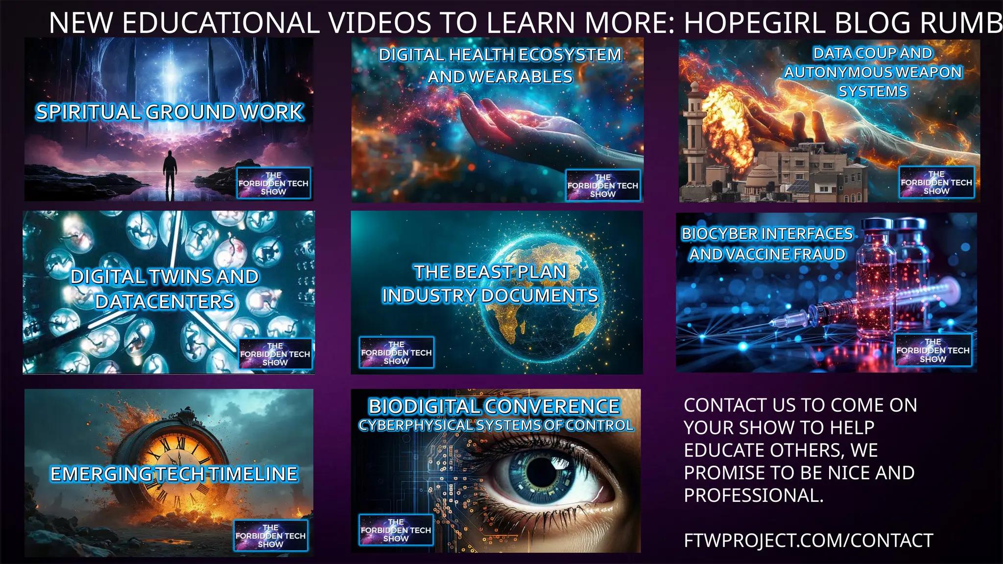 NEW EDUCATIONAL VIDEOS TO LEARN MORE: HOPEGIRL BLOG RUMB
CONTACT US TO COME ON
YOUR SHOW TO HELP
EDUCATE OTHERS, WE
PROMISE TO BE NICE AND
PROFESSIONAL.
FTWPROJECT.COM/CONTACT
 