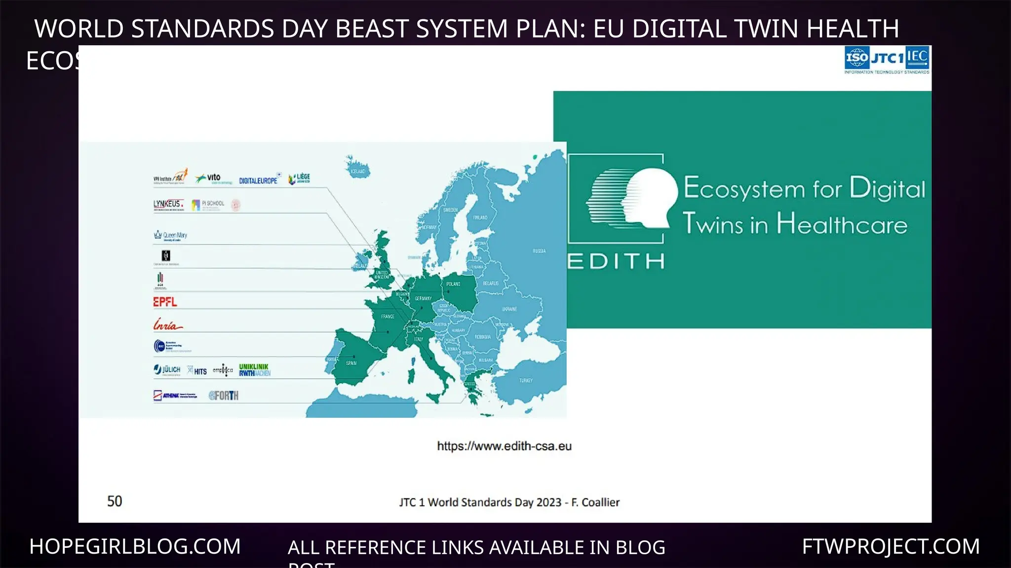 HOPEGIRLBLOG.COM FTWPROJECT.COM
ALL REFERENCE LINKS AVAILABLE IN BLOG
WORLD STANDARDS DAY BEAST SYSTEM PLAN: EU DIGITAL TWIN HEALTH
ECOSYSTEM
 
