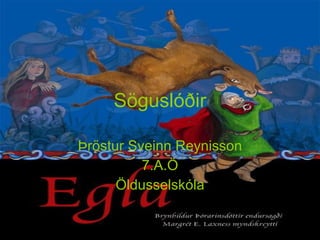 Söguslóðir Þröstur Sveinn Reynisson 7.A.Ö Öldusselskóla 