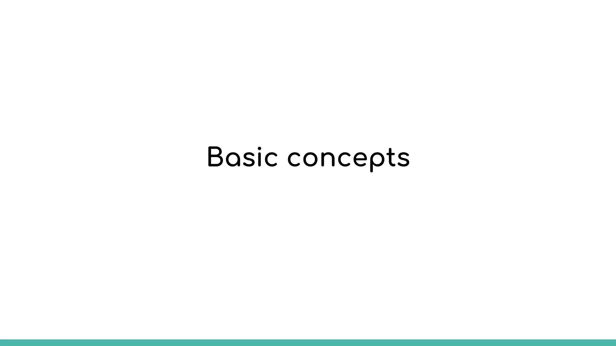 Basic concepts
 