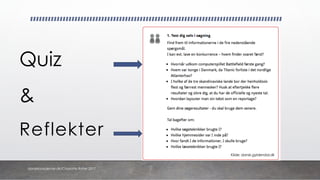Quiz
&
Reflekter
Kilde: dansk.gyldendal.dk
danskkonsulenter.dk/Charlotte Rytter 2017
 