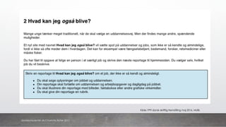 Kilde: FP9 dansk skriftlig fremstilling maj 2016, MUBL
danskkonsulenter.dk/Charlotte Rytter 2017
 