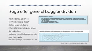 Indeholder opgaven en
samfundsmæssig debat,
skal du søge yderligere
informationer omkring det emne,
der debatteres
og bruge dem til at nuancere din
egen besvarelse
Kilde: prøvevejledningen for faget dansk 2016, UVM
Søge efter generel baggrundsviden
Kilde: FP9 & FP10 dansk, skriftlig fremstilling 2016, MUBL
danskkonsulenter.dk/Charlotte Rytter 2017
 